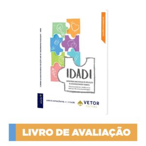 IDADI - Inventário Dimensional de Avaliação do Desenvolvimento Infantil - Livro de Avaliação I