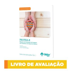 Protea- R - Sistema PROTEA-R de Avaliação do Transtorno do Espectro Autista - Livro de avaliação