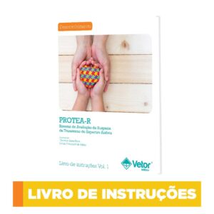Protea- R - Sistema PROTEA-R de Avaliação do Transtorno do Espectro Autista - Manual