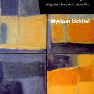 Além dos limites da interpretação: indagações sobre a técnica psicanalítica