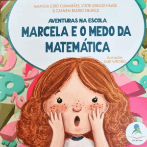 Aventuras na escola: Marcela e o medo da matemática
