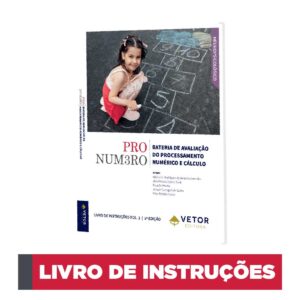 PRONUMERO - Bateria de Avaliação do Processamento Numérico e Cálculo - Manual