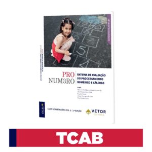 PRONUMERO - Bateria de Avaliação do Processamento Numérico e Cálculo - Livro de Aplicação e Avaliação TCAB