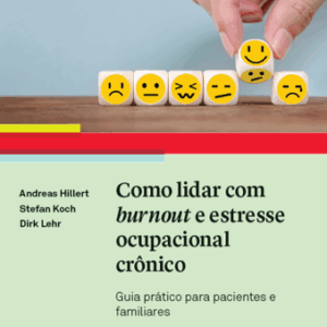 Como lidar com o burnout e estresse ocupacional crônico