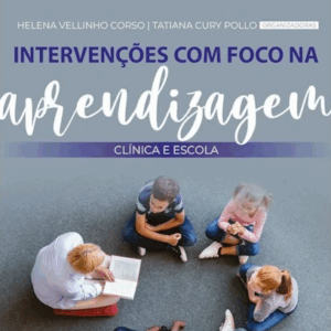 Intervenções Com Foco Na Aprendizagem: Clínica e Escola