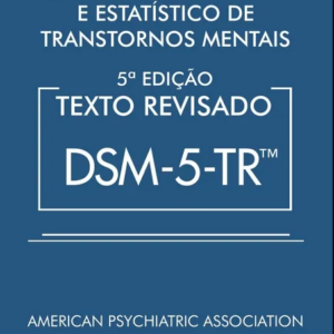 DSM-5-TR - Manual Diagnóstico e Estatístico de Transtornos Mentais