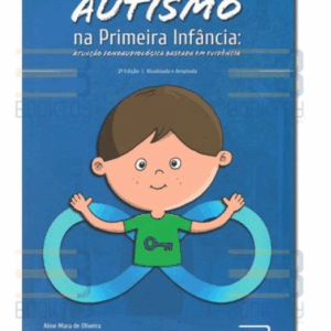 Autismo na Primeira Infância: Atuação Fonoaudiológica baseada em evidência