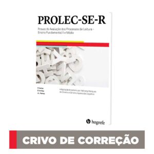 PROLEC-SE-R - Provas de Avaliação dos Processos de Leitura - Ensino Fundamental II e Médio - Crivo de Correção
