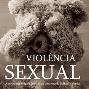 Violência Sexual - A Escuta Psicológica