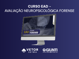 Avaliação Neuropsicológica Forense - Curso 100% EAD (Vetor Editora)