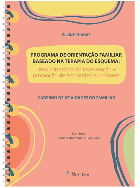 Programa de Orientação Familiar Baseado na Terapia do Esquema CADERNO