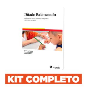 Ditado Balanceado - Avaliação da escrita alfabético-ortográfica na clínica e na escola - Kit completo