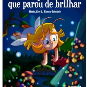 A vaga-lume que parou de brilhar