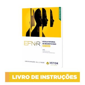 EFN-R - Escala Fatorial de Neuroticismo – Revisada - Manual (Vol. 1)