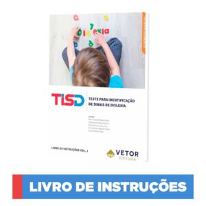 TISD - Teste para Identificação de Sinais de Dislexia - Manual