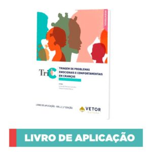 TRIC - Triagem de Problemas Emocionais e Comportamentais em Crianças – Versão Primeira Infância - Livro de Aplicação