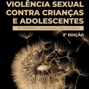 Violência Sexual Contra Crianças e Adolescentes (2ª Edição)