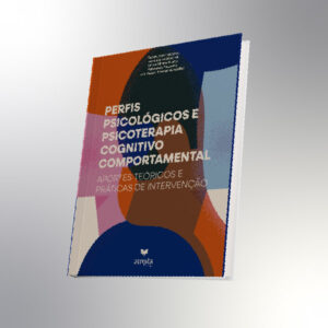 Perfis Psicológicos e Psicoterapia Cognitivo Comportamental: aportes teóricos e práticas de intervenção
