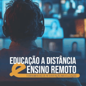 Educação a Distância e Ensino Remoto