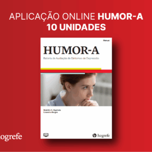 HUMOR-A - Bateria de Escalas de Sintomas de Depressão - Aplicação Online (10 Unidades)
