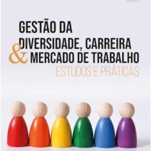 Gestão da Diversidade, Carreira e Mercado de Trabalho
