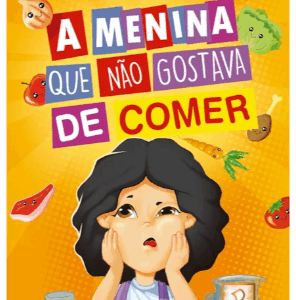 A Menina Que Não Gostava De Comer
