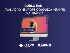 Avaliação Neuropsicológica Infantil na Prática - Curso 100% EAD (Vetor Editora)
