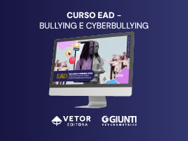 Vivências de Bullying e Cyberbullying - Curso 100% EAD (Vetor Editora)