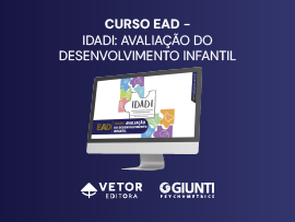 IDADI - Avaliação do Desenvolvimento Infantil - Curso 100% EAD (Vetor Editora)