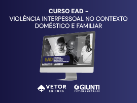 Violência interpessoal no contexto doméstico e familiar - Curso 100% EAD (Vetor Editora)