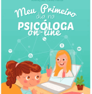 Meu primeiro dia na psicóloga on-line