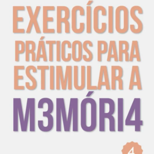 Exercícios Práticos Para Estimular A M3móri4 - Vol. 4